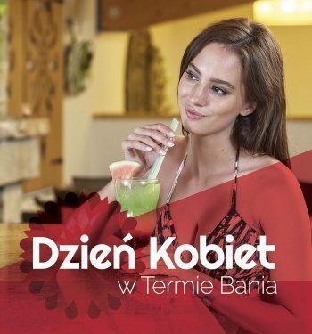 Dzień Kobiet w Termie Bania