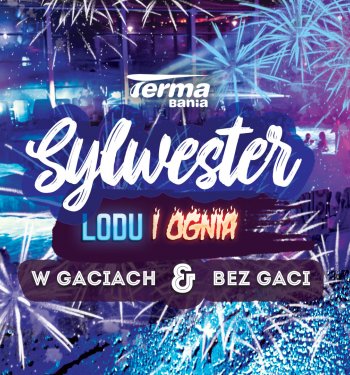 Sylwester Lodu i Ognia - w gaciach i bez gaci!