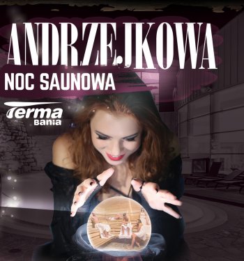 Andrzejkowa Noc Saunowa - BILETY WYPRZEDANE!