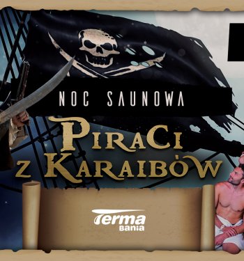 Piracka Noc Saunowa już 18 sierpnia!