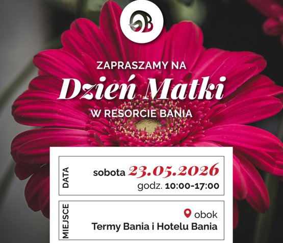 Dzień Matki w Resorcie Bania