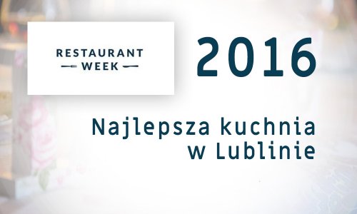 Najlepsza kuchnia w Lublinie