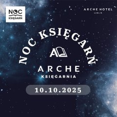 Noc Księgarń 2025 w Arche Hotelu Lublin - 10 października