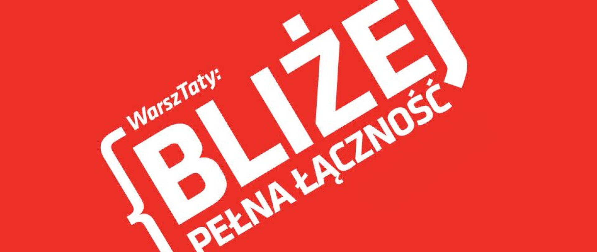 Warsztaty „Bliżej – pełna łączność”
