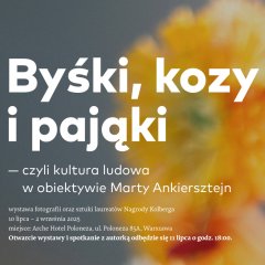 Kultura ludowa w obiektywie Marty Ankiersztejn