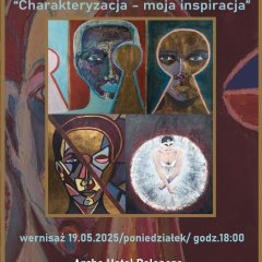 "Charakteryzacja - moja inspiracja" wernisaż malarski Małgorzaty Sucheckiej