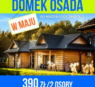 Majowy reset w Osadzie &ndash; promocja 390 zł za noc / 2 osoby