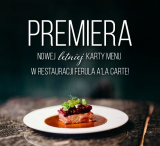 Nowa letnia karta w Restauracji Ferula – premiera już 11 lipca