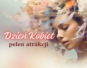 Dzień kobiet w weekend 6-8.03.2026