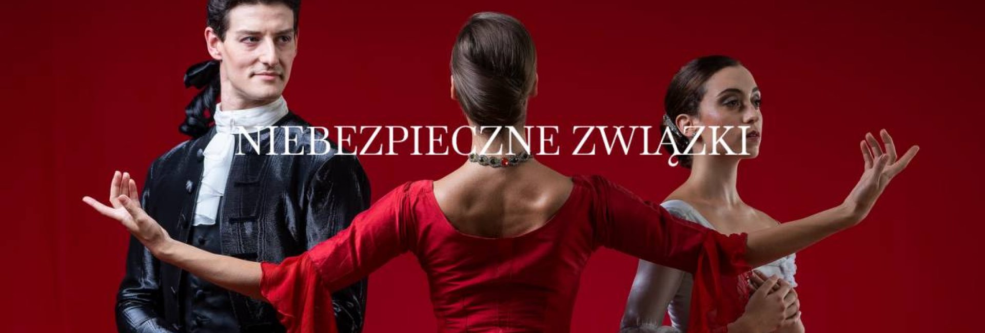 NIEBEZPIECZNE ZWIĄZKI - balet, Opera Nova, Spektakl