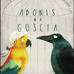 Zapraszamy na spektakl „Adonis ma gościa”