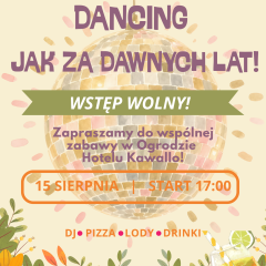 Dancing jak za dawnych lat &ndash; zapraszamy na letnią potańc&oacute;wkę w Hotelu Kawallo!