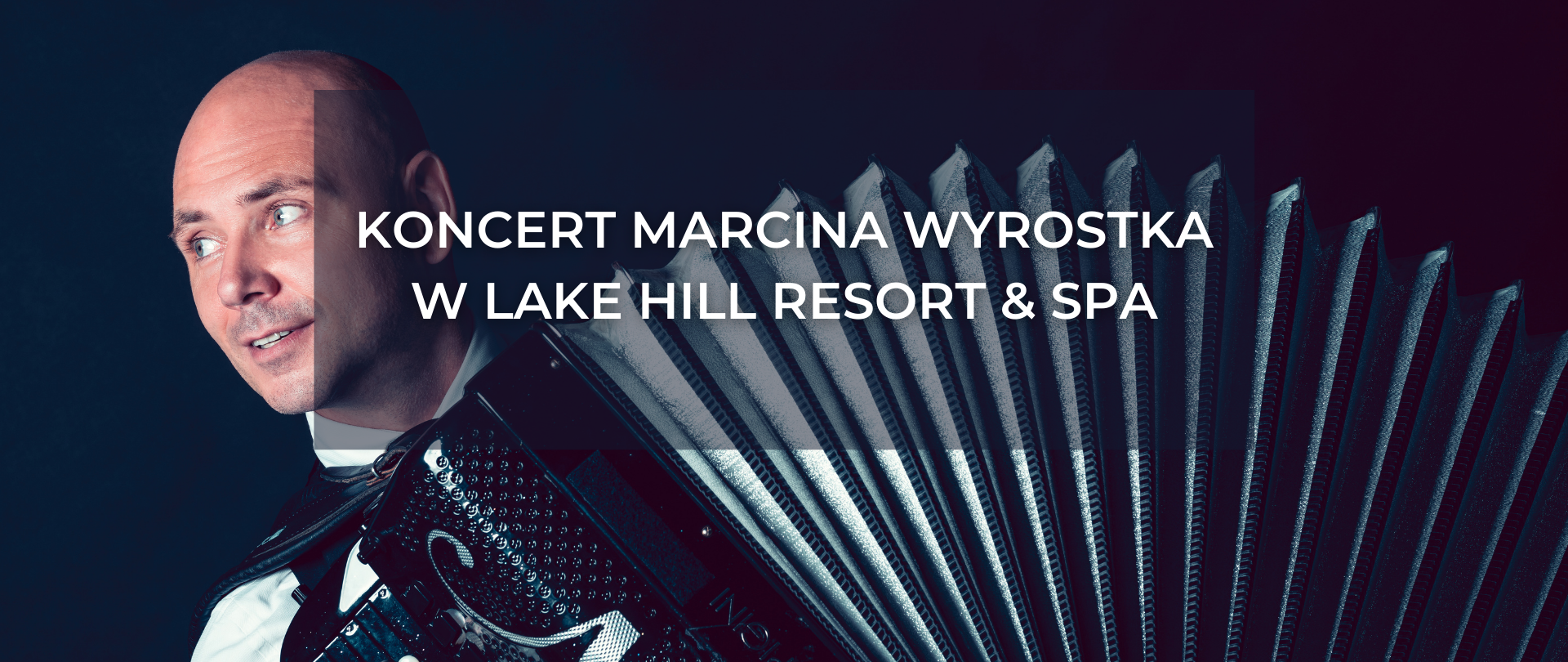 Konzert von Marcin Wyrostek | Urlaubsende im Lake Hill Resort & SPA
