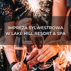 Impreza sylwestrowa w Lake Hill Resort & SPA