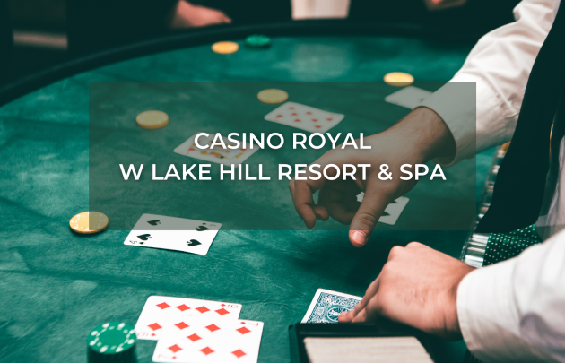 Casino Royal w Lake Hill Resort & SPA