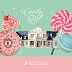 CANDY BAL czyli... Bal Karnawałowy w Pałacu Romantycznym!