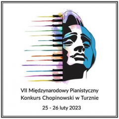 VII Międzynarodowy Pianistyczny Konkurs Chopinowski w Turznie pod honorowym patronatem Ministerstwa Kultury i Dziedzictwa Narodowego 25-26.02.2023