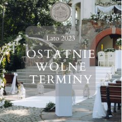 Ostatnie wolne terminy (lato 2023)