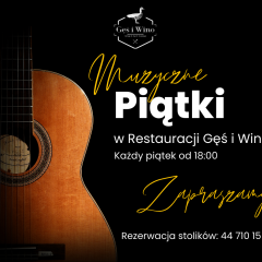 Muzyczne piątki w Restauracji Gęś i Wino wracają