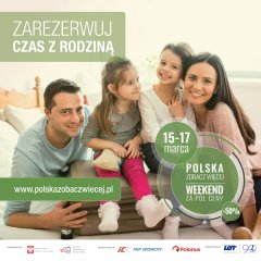 "Polska zobacz więcej" - Weekend za pół ceny