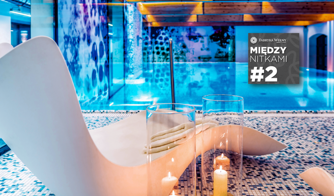 Pomysł na weekend blisko Warszawy? Sprawdź City Break w okolicach Łodzi z noclegiem w Fabryka Wełny Hotel & SPA