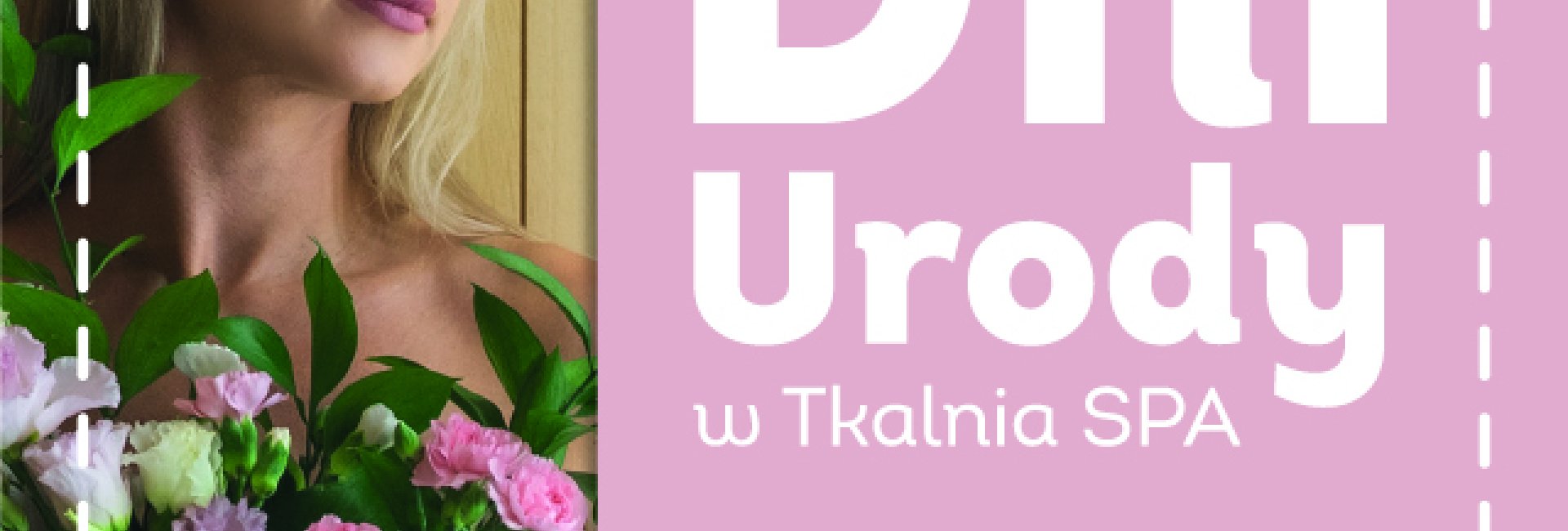 Dni Urody w Tkalnia SPA