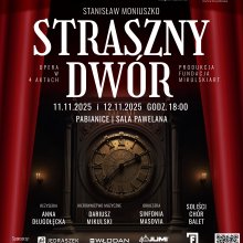 Straszny Dwór - reż. A. Długołęcka - Pabianice Sala Koncertowa PAWELANA, 11 i 12 listopada