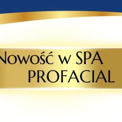 ProFacial - Nowość w Strefie SPA !