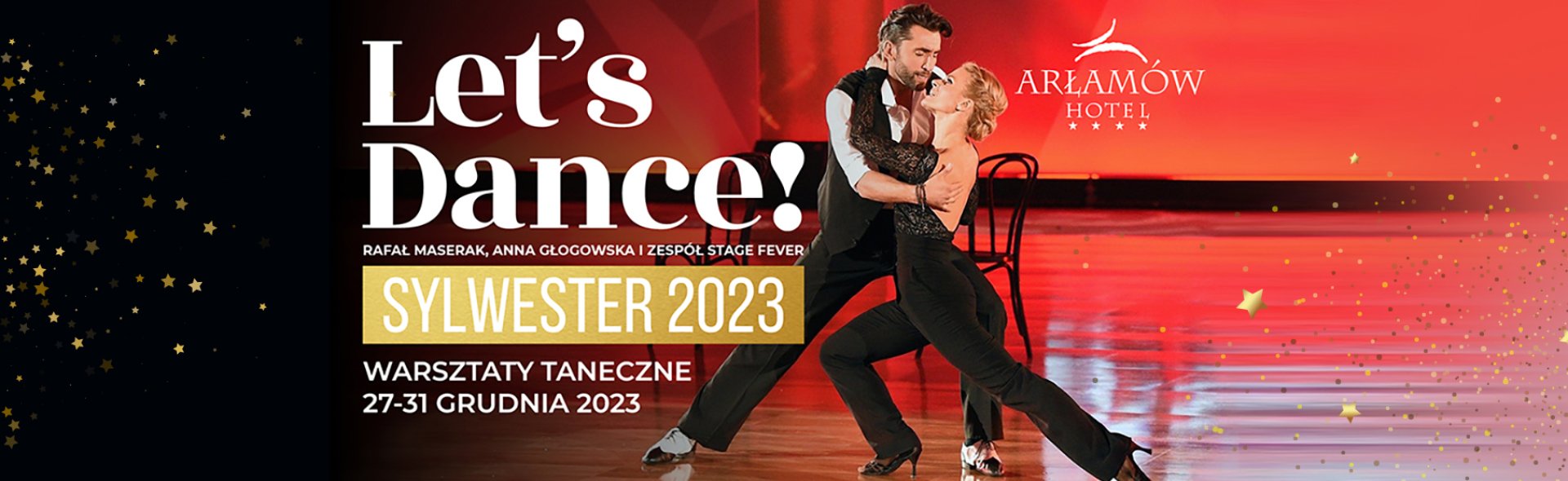Let’s Dance! Wyjątkowy sylwester 2023 w Arłamowie z Rafałem Maserakiem i Anną Głogowską