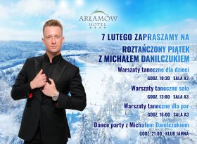 Roztańczony piątek z Michałem Danilczukiem 7 lutego