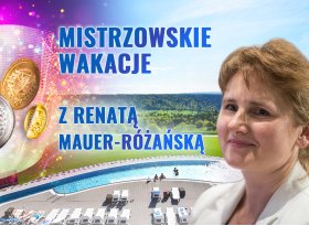 Mistrzowskie wakacje z Renatą Mauer-Różańską 19-25 sierpnia 2024