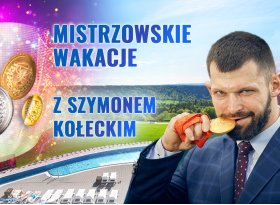 Mistrzowskie wakacje z Szymonem Kołeckim 26-31 sierpnia 2024