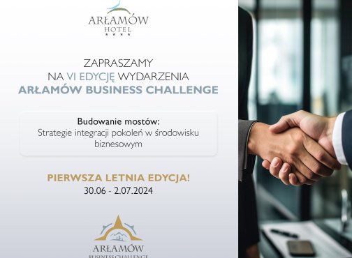 Arłamów Business Challenge 2024: VI edycja pierwszy raz latem!