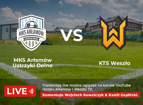 MKS Arłamów Ustrzyki Dolne vs KTS Weszło