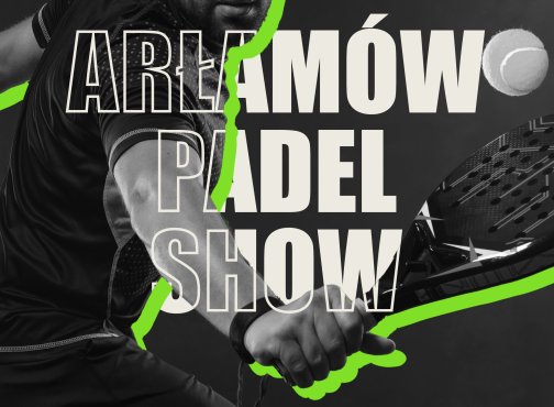 Arłamów Padel Show 2025. Wielki turniej finałowy w Arłamowie już w sierpniu!