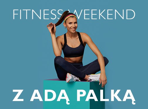 FITNESS WEEKEND Z ADĄ PALKĄ 22-25.10.2020