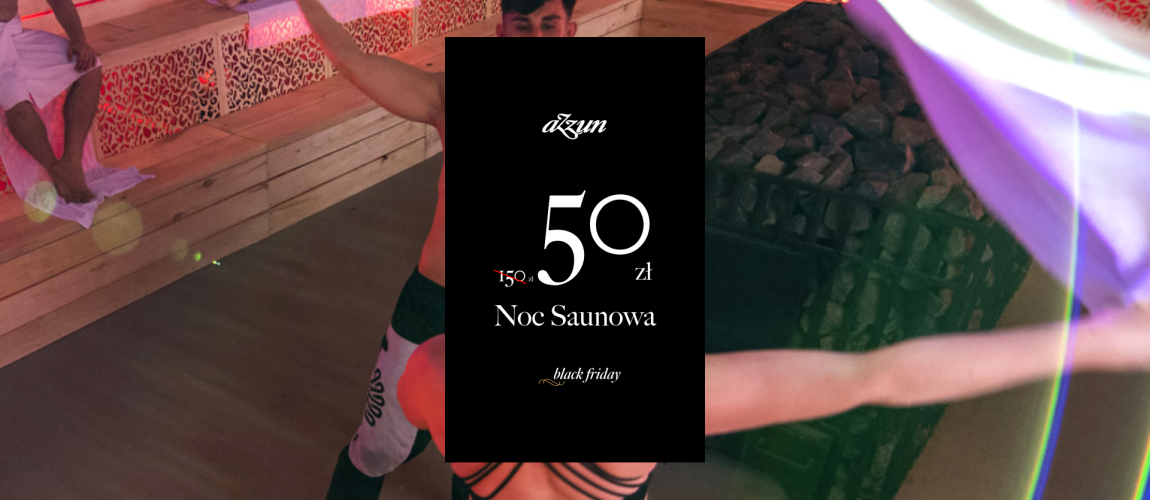 BLACK FRIDAY -50% NOC SAUNOWA