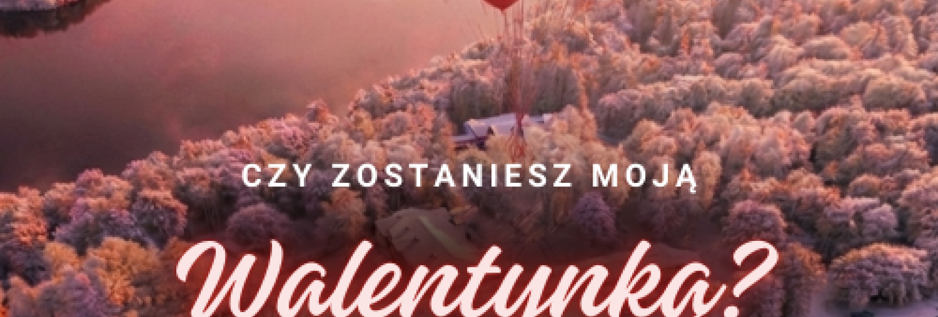 Walentynki - 13-15.02.2026