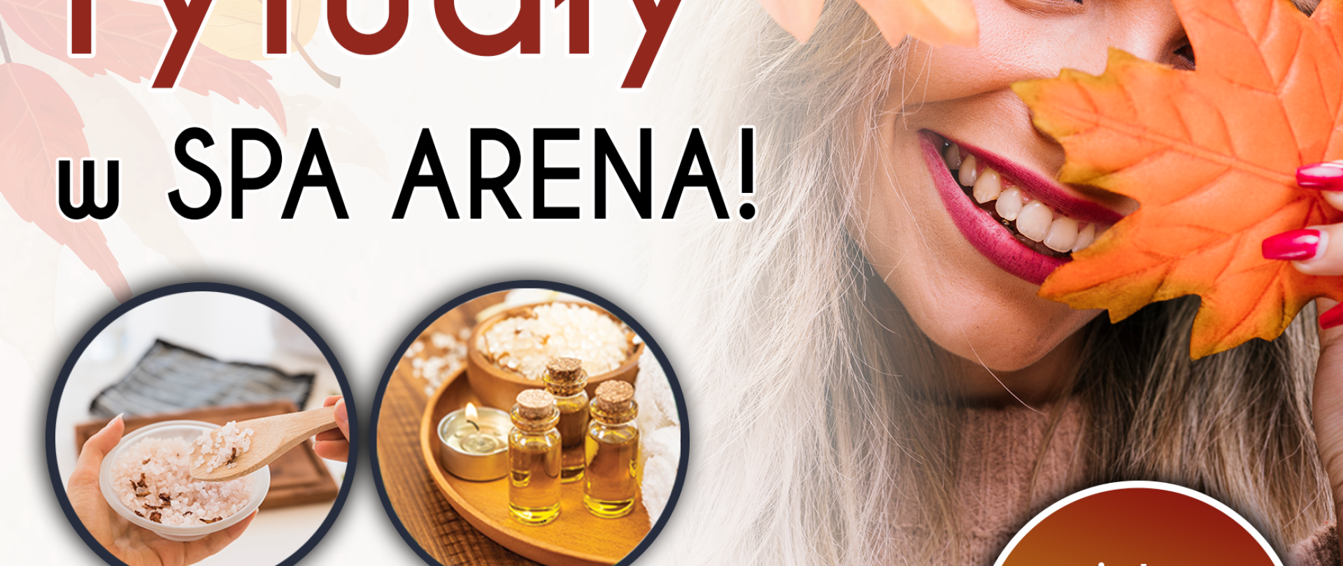 Nowe rytuały już czekają w SPA ARENA- sprawdź naszą ofertę na zbliżającą się jesień ! 