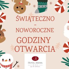 Godziny otwarcia RESTAURACJI ARTÉ oraz SPA ARENA w okresie świąteczno-noworocznym