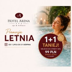WAKACYJNA PROMOCJA W SPA ARENA 1+1 taniej – wspólny relaks się opłaca!