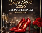 DZIEŃ KOBIET 2026 – Czerwone Szpilki - Obowiązkowo!