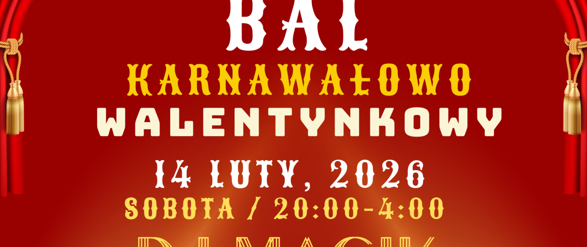 Bal Karnawałowo - Walentynkowy / Ostatki 2026 - 14.02.2026 - Sobota 