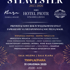 Bal Sylwestrowy 2025/26 w Hotelu Piotr SPA&Wellness