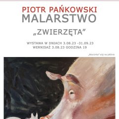 Wystawa Piotra Pańkowskiego  "Zwierzęta"