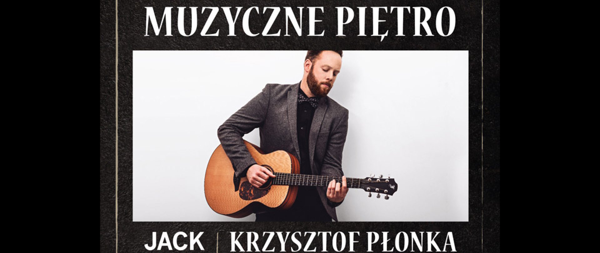 Krzysztof Płonka - JLH Muzyczne Piętro