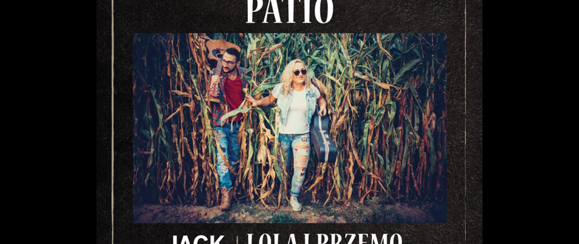 JLH Patio - Lola i Przemo
