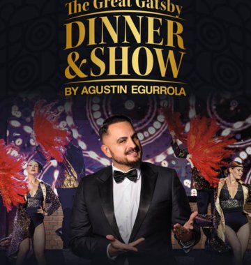 Dinner & Show by Agustin Egurrola – THE GREAT GATSBY
