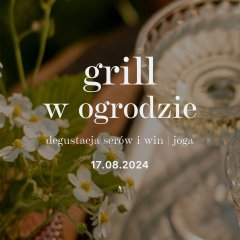 Grill w ogrodzie | degustacja serów i win 