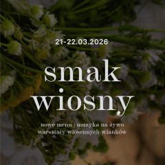 Smak Wiosny | nowe menu & muzyka na żywo 